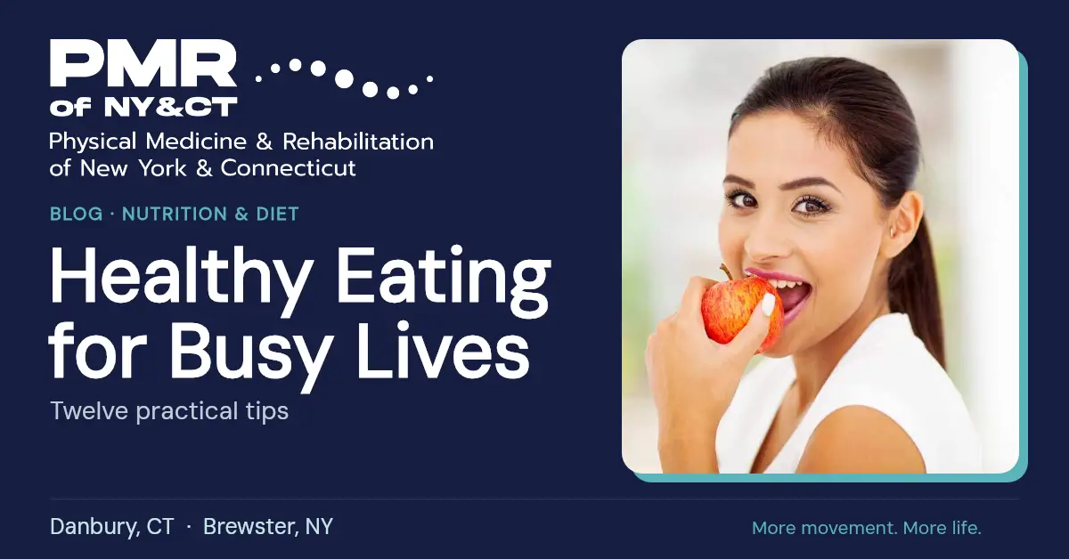 12 Tips for Healthy Eating That Fit a Busy Life